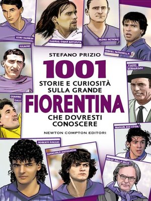 cover image of 1001 storie e curiosità sulla Fiorentina che dovresti conoscere